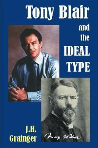 Cover of Tony Blair and the Ideal Type