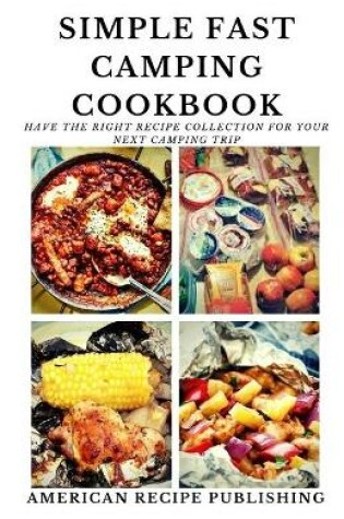 Cover of Simple Fast Camping Cookbook