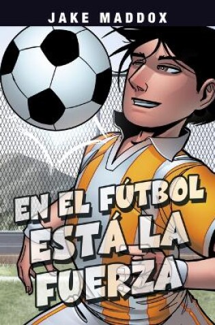 Cover of En El F�tbol Est� La Fuerza