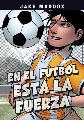 Cover of En El F�tbol Est� La Fuerza