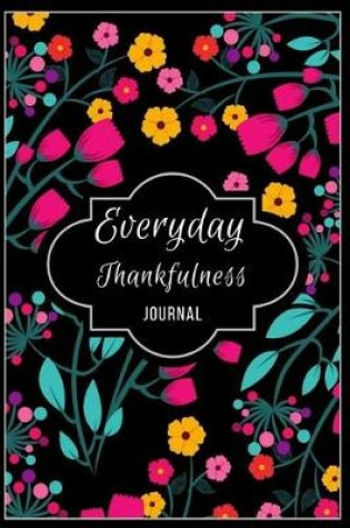 Cover of Everyday Thankfulness Journal