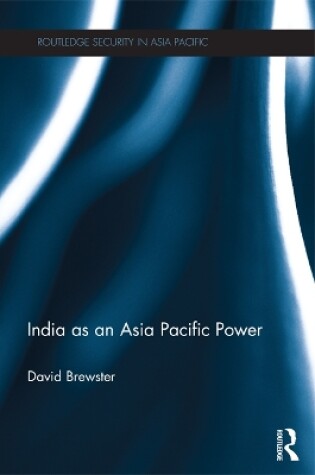 Cover of India as an Asia Pacific Power