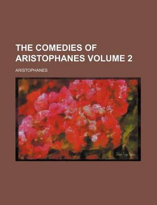Book cover for The Comedies of Aristophanes Volume 2