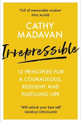 Cover of Irrepressible: 12 principles for courageous living