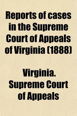 Book cover for Reports of Cases in the Supreme Court of Appeals of Virginia (Volume 90)