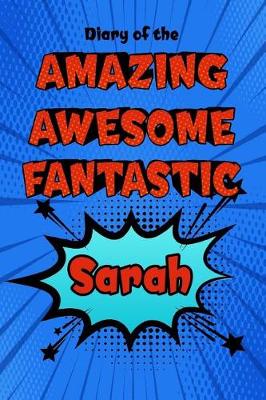 Book cover for Diary of the Amazing Awesome Fantastic Sarah