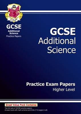 Cover of GCSE Additional Science Practice Papers - Higher (A*-G course)