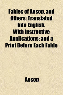 Book cover for Fables of Aesop, and Others; Translated Into English. with Instructive Applications
