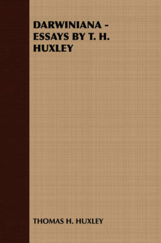 Cover of Darwiniana - Essays by T. H. Huxley