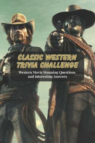 Cover of Classic Western Trivia Challenge