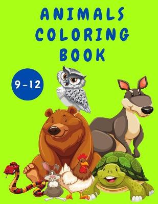 Book cover for Animals Coloring Book for Kids 9-12