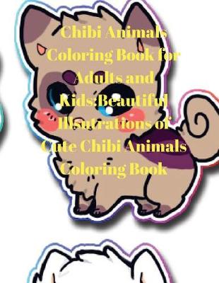 Book cover for Chibi Animals Coloring Book for Adults and Kids