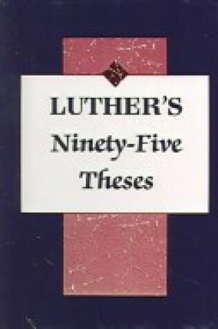 Cover of Luther's Ninety-Five Theses
