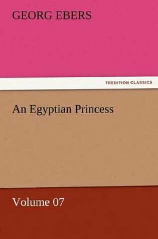 Cover of An Egyptian Princess - Volume 07