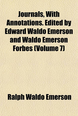 Book cover for Journals, with Annotations. Edited by Edward Waldo Emerson and Waldo Emerson Forbes (Volume 7)