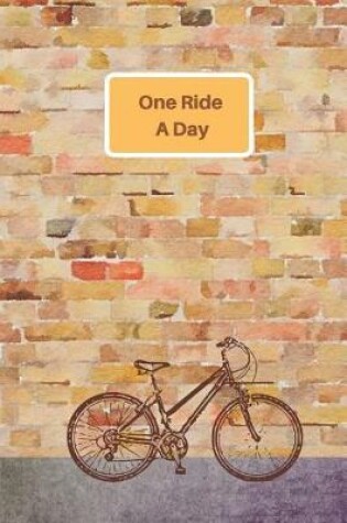 Cover of One Ride A Day