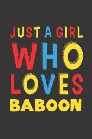 Cover of Just A Girl Who Loves Baboon