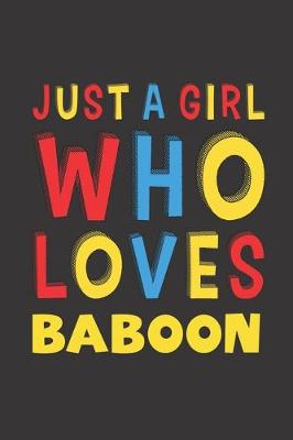 Book cover for Just A Girl Who Loves Baboon