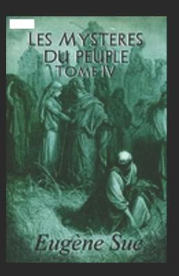 Book cover for Les Mystères du peuple - Tome IV Annoté