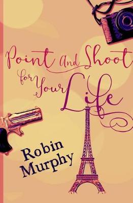 Book cover for Point and Shoot for Your Life