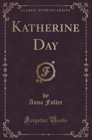 Cover of Katherine Day (Classic Reprint)