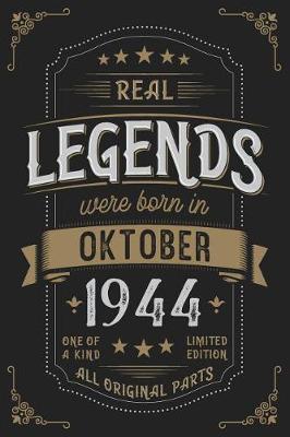 Book cover for Real Legends were born in Oktober 1944