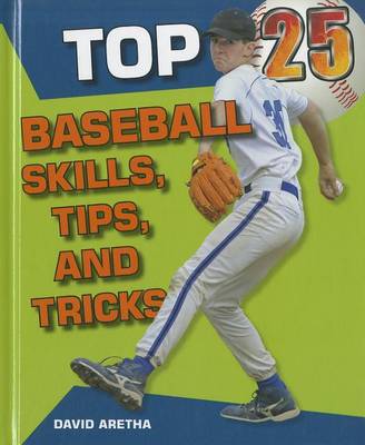 Book cover for Top 25 Baseball Skills, Tips, and Tricks