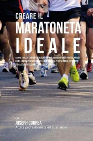 Cover of Creare Il Maratoneta Ideale