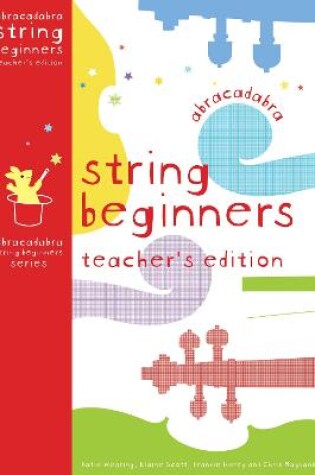 Cover of Abracadabra String Beginners Teacher's Edition