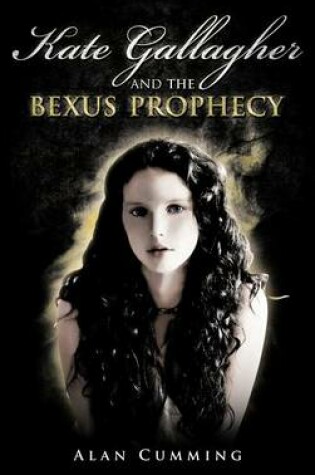 Cover of Kate Gallagher and the Bexus Prophecy