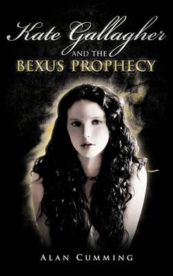 Book cover for Kate Gallagher and the Bexus Prophecy