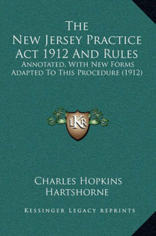 Cover of The New Jersey Practice ACT 1912 and Rules