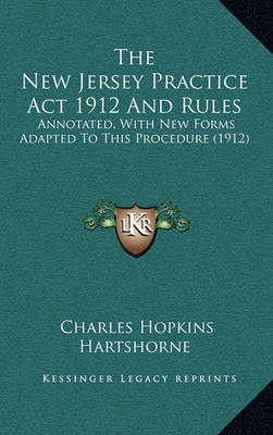 Book cover for The New Jersey Practice ACT 1912 and Rules