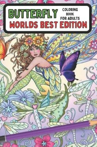 Cover of Butterfly coloring book for adults worlds best edition
