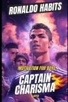 Book cover for Motivation For Boys. Ronaldo Habits