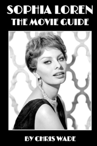 Cover of Sophia Loren: The Movie Guide