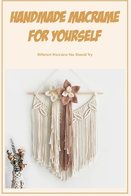 Book cover for Handmade Macrame for Yourself