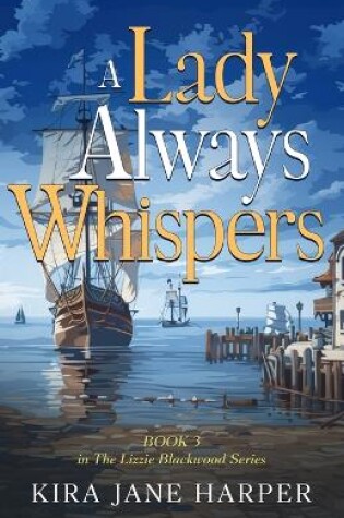 Cover of A Lady Always Whispers