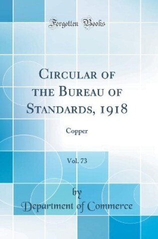 Cover of Circular of the Bureau of Standards, 1918, Vol. 73