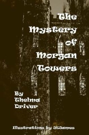 Cover of The Mystery of Morgan Towers