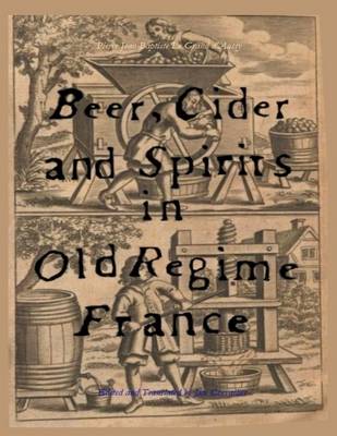 Book cover for Beer, Cider and Spirits in Old Regime France