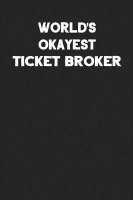 Book cover for World's Okayest Ticket Broker