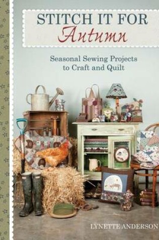 Cover of Stitch It for Autumn: Seasonal Sewing Projects to Craft and Quilt