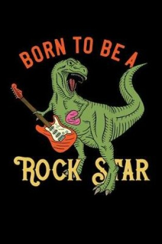 Cover of Born to Be a Rockstar