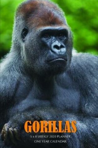 Cover of Gorillas 5 x 8 Weekly 2020 Planner