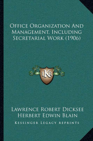 Cover of Office Organization and Management, Including Secretarial Work (1906)