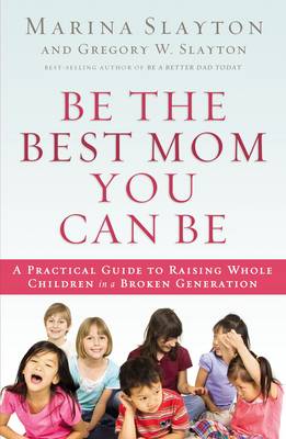 Cover of Be the Best Mom You Can be