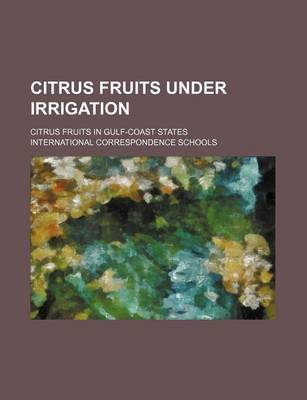 Book cover for Citrus Fruits Under Irrigation; Citrus Fruits in Gulf-Coast States