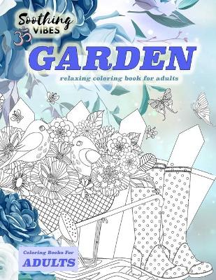 Book cover for Garden coloring books for adults. relaxing coloring book for adults