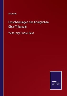 Book cover for Entscheidungen des Königlichen Ober-Tribunals